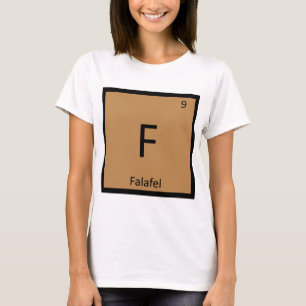 F - Falafel Chemistry Periodic Table Symbol T-Shirt