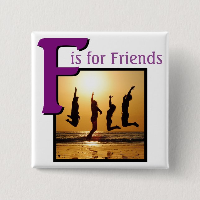 F for Friends 2 Inch Square Button (Front)
