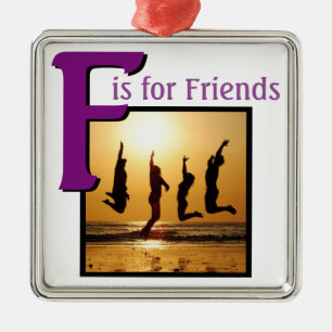 F for Friends Metal Ornament