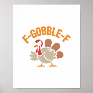 F-gobble-f Angry Mad Hilarious Turkey Meme Design  Poster