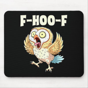 F-hoo-f Owl Meme – Funny Screaming Owl Bird Meme G Mouse Pad