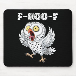 F-hoo-f Owl Meme – Funny Screaming Owl Bird Meme G Mouse Pad