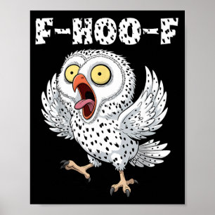 F-hoo-f Owl Meme – Funny Screaming Owl Bird Meme G Poster