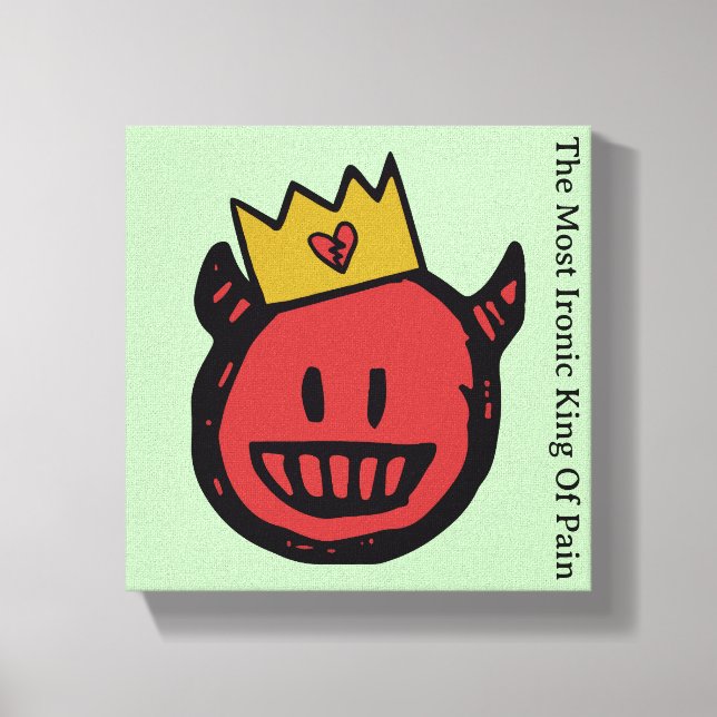 F.I.O. “The Most Ironic King Of Pain”  Canvas Print (Front)