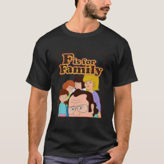 F Is For Family  Essential T-Shirt