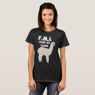 F.M.L. Fluff My Llama Animal Lover Insult T-Shirt