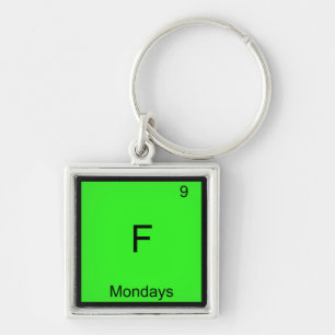 F - Mondays Chemistry Element Symbol Funny Keychain