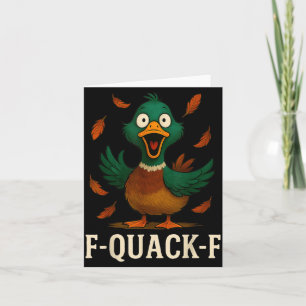 F-quack-f Funny Duck Humor Quote Meme Gift For Men Card