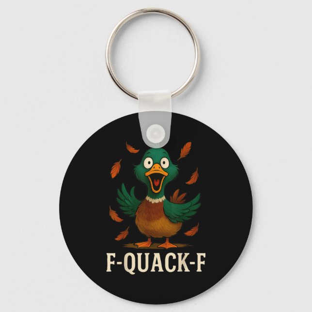 F-quack-f Funny Duck Humor Quote Meme Gift For Men Keychain (Front)