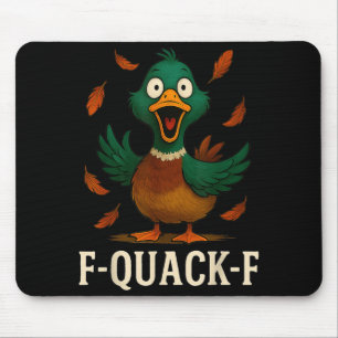 F-quack-f Funny Duck Humor Quote Meme Gift For Men Mouse Pad