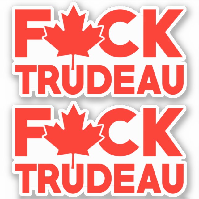 F Trudeau funny Canadian truckers freedom convoy   (Front)