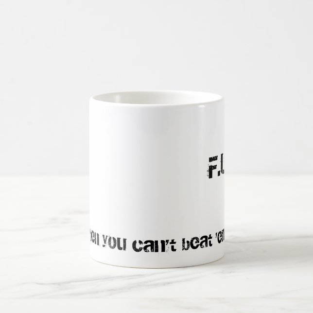 F.U.A.B., When you can't beat 'em... Coffee Mug (Center)