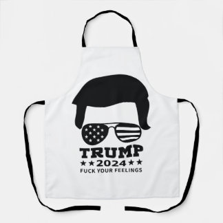 "F*** Your Feelings" Trump 2024 Apron