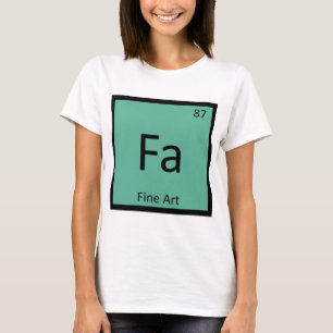 Fa - Fine Art Chemistry Periodic Table Symbol T-Shirt