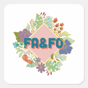 FA&FO - Fck around and find out Square Sticker