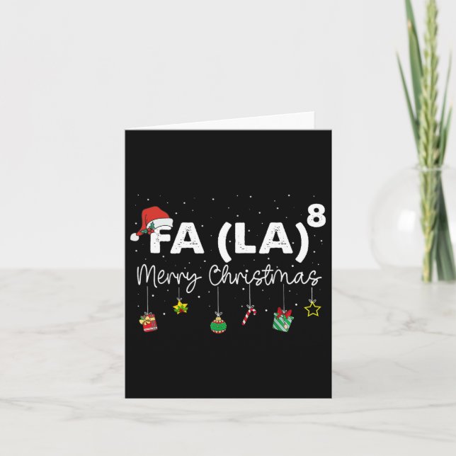 Fa (la)8 Christmas Funny Santa Fa La Math Teacher  Card (Front)