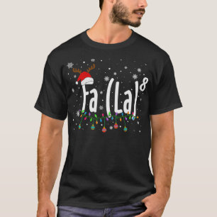 FA (LA)8 Funny Christmas Santa Fa La Math T-Shirt