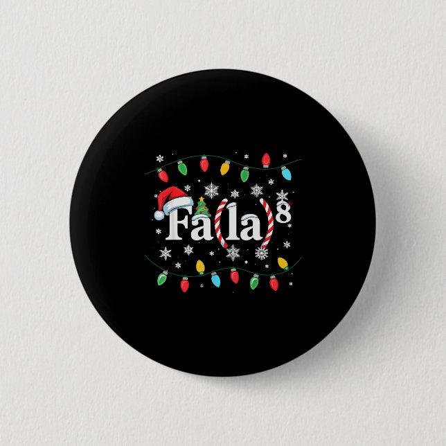 Fa (la) 8 Funny Christmas Santa Fa La Math Teacher 2 Inch Round Button (Front)