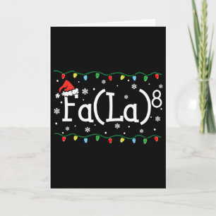 Fa (la) 8 Funny Christmas Santa Fa La Math Teacher Card