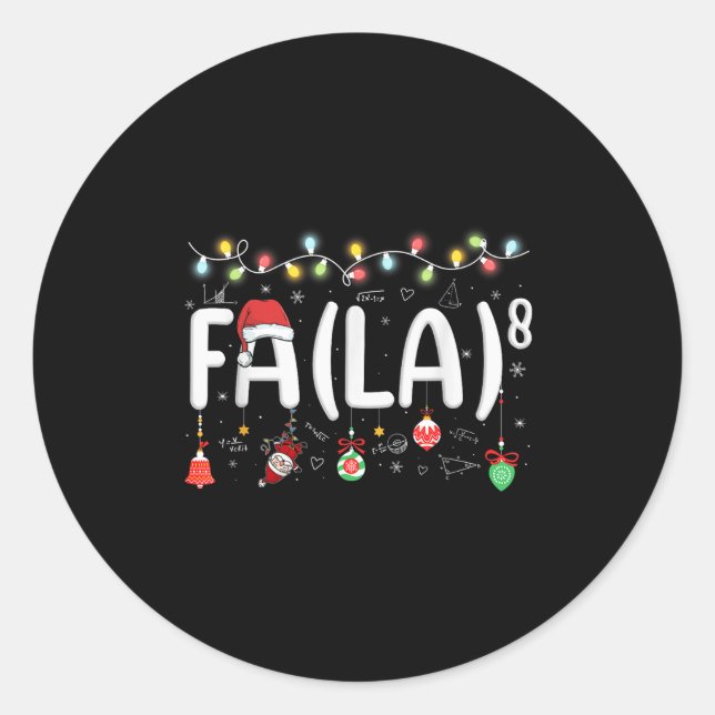 Fa (la)8 Funny Christmas Santa Fa La Math Teacher  Classic Round Sticker (Front)