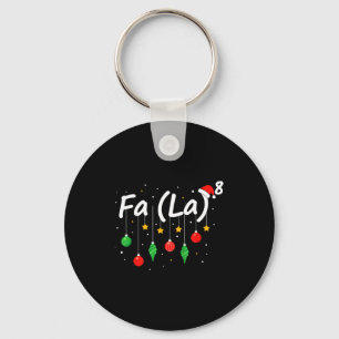 Fa (la) 8 Funny Christmas Santa Fa La Math Teacher Keychain