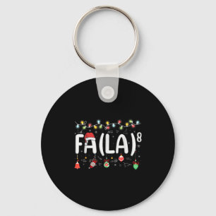 Fa (la)8 Funny Christmas Santa Fa La Math Teacher  Keychain