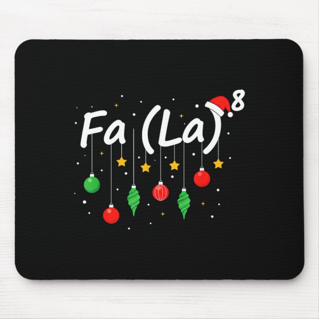 Fa (la) 8 Funny Christmas Santa Fa La Math Teacher Mouse Pad (Front)