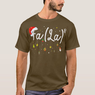 Fa (La)8 Funny Christmas Santa Fa La Math Teacher  T-Shirt