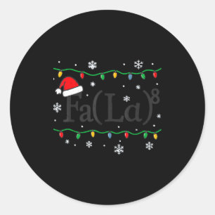 Fa (la) 8 Funny Math Teacher Christmas Ugly Sweate Classic Round Sticker