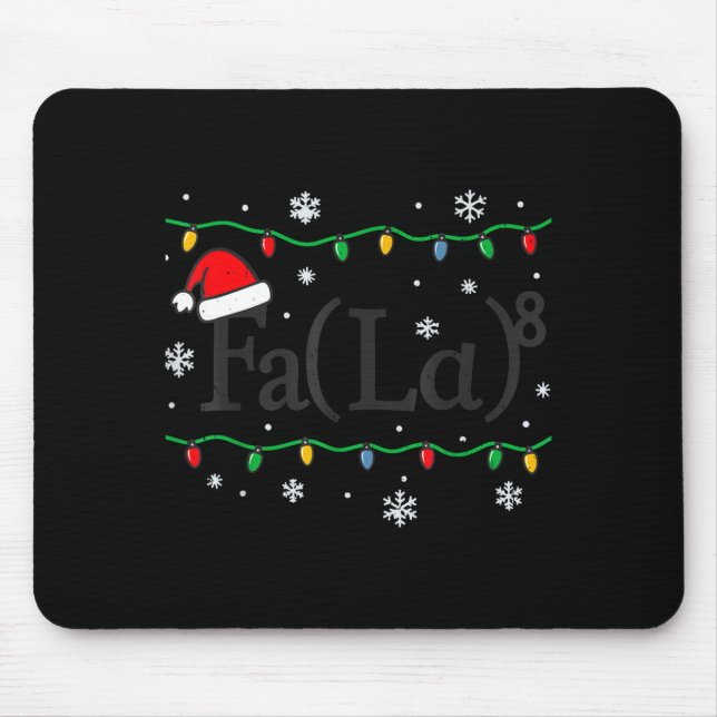 Fa (la) 8 Funny Math Teacher Christmas Ugly Sweate Mouse Pad (Front)
