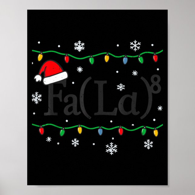 Fa (la) 8 Funny Math Teacher Christmas Ugly Sweate Poster (Front)