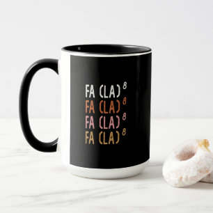 FA (LA)8 Funny Nerdy Math Mug
