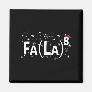Fa La 8 Shirt - Math Teacher Christmas  Magnet