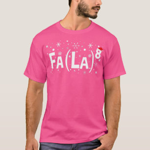 Fa La 8 Shirt  Math Teacher Christmas Shirt Fa La 