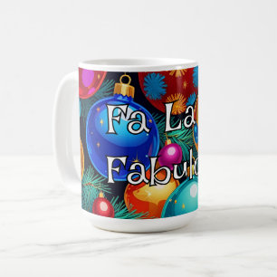 Fa La La Fabulous Maximalist Tacky-Chic Coffee Mug