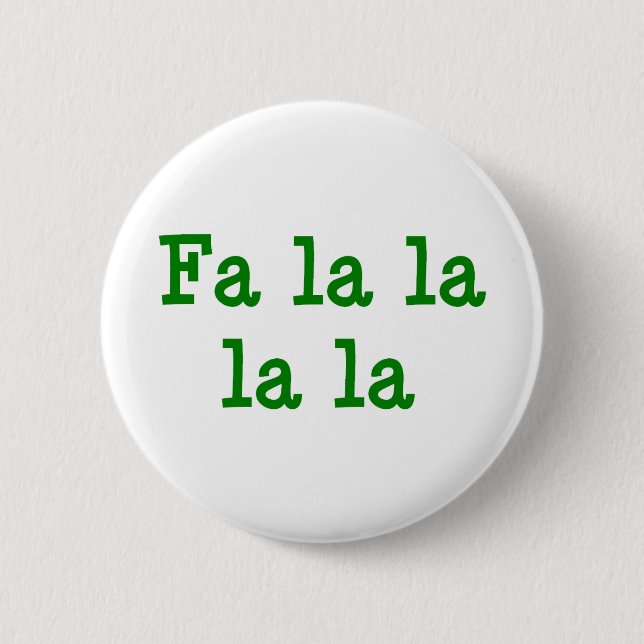 Fa la la la la 2 inch round button (Front)