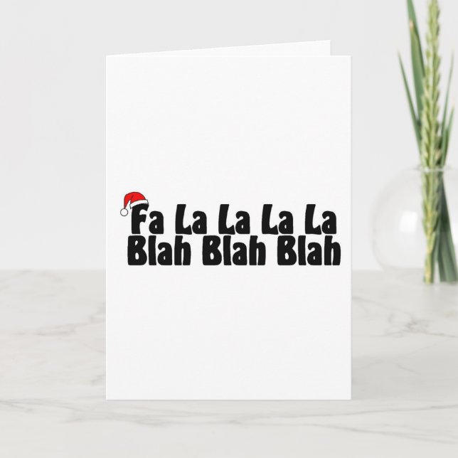 Fa La La La La Blah Blah Blah Holiday Card (Front)