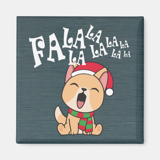 Fa La La La La Christmas Chant Chien | Magnet (Devant)