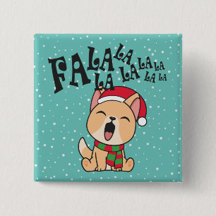 Fa La La La La Christmas Dog Singing   Pin Button