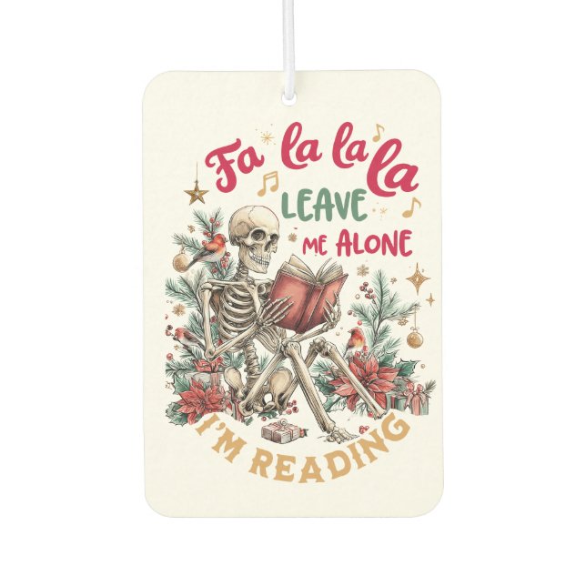Fa La La La Leave Me Alone I'm Reading  Air Freshener (Front)