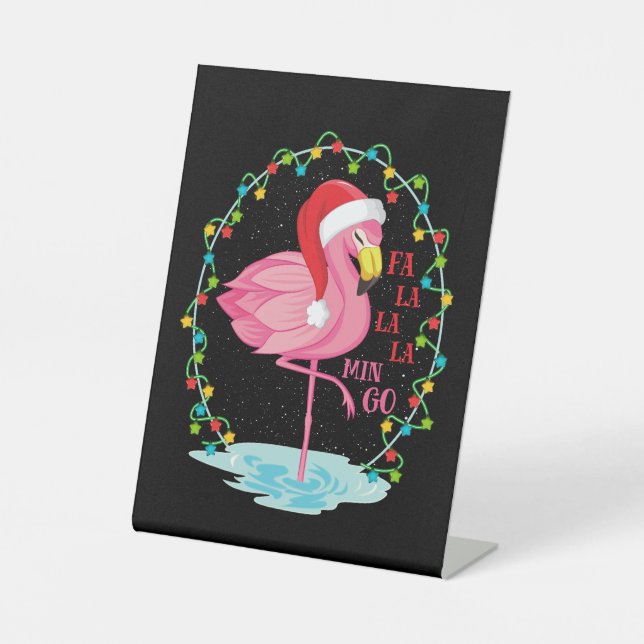 Fa La La La mingo Flamingo for Christmas Xmas Gift Pedestal Sign (Front)