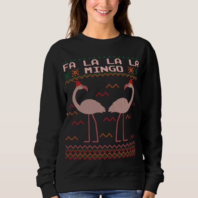 Fa La La La Mingo Flamingo Santa Pink Ugly Christm Sweatshirt (Front)