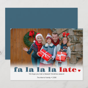 Fa la la late Missed Christmas Holiday Card