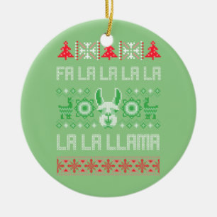Fa La La Llama Shirt - Ugly Christmas Sweater Llam Ceramic Ornament