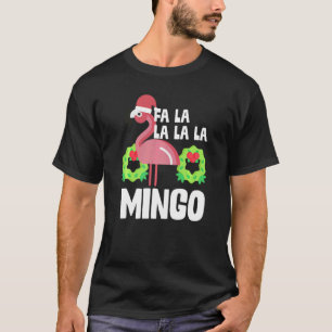 Fa La La Mingo Santa Christmas Flamingo T-Shirt
