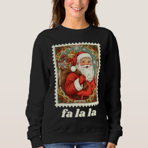 Fa La La Santa Claus Christmas Postage Stamp Sweatshirt