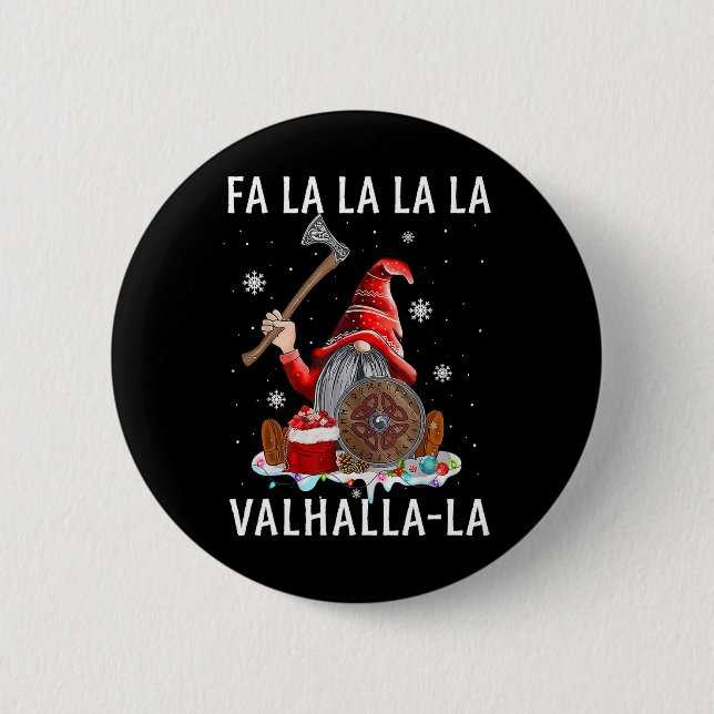 Fa La La Valhalla Xmas Gnome Beard Viking Weapon C 2 Inch Round Button (Front)