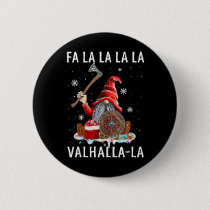Fa La La Valhalla Xmas Gnome Beard Viking Weapon C 2 Inch Round Button