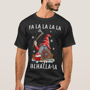 Fa La La Valhalla Xmas Gnome Beard Viking Weapon C T-Shirt