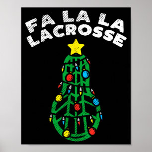 Fa La Lacrosse Funny Christmas Lax Player Goalie T Poster